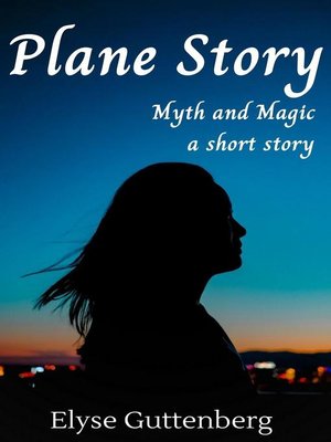 cover image of Plane Story; Myth and Magic, a Short Story